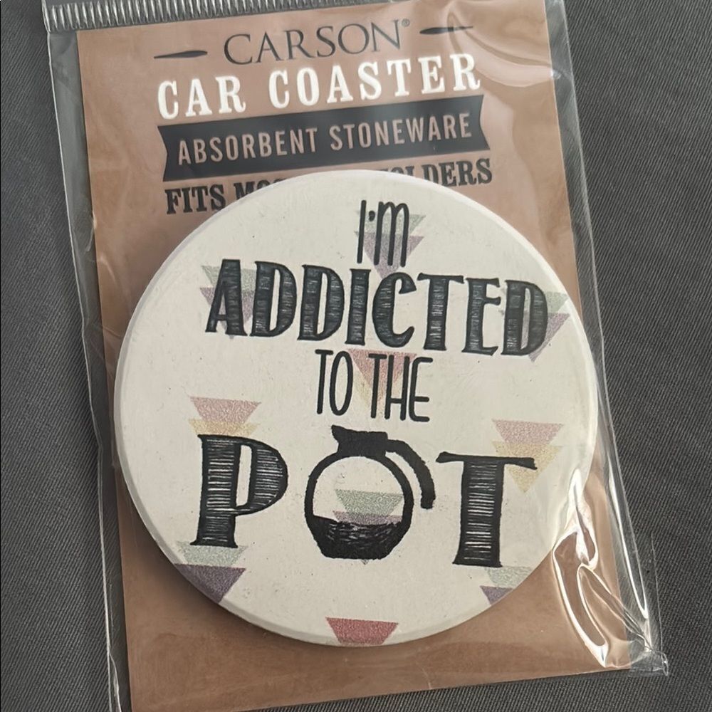 Carson “ I’m Addicted To The Pot Car Coaster “